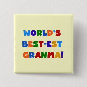 World's Best-est Granma Bright Colours 15 Cm Square Badge