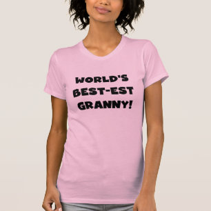 World's Best-est Granny Black Text Tshirts Gifts