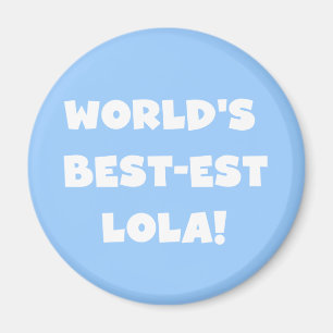 World's Best-est Lola Black and White T-shirts Magnet