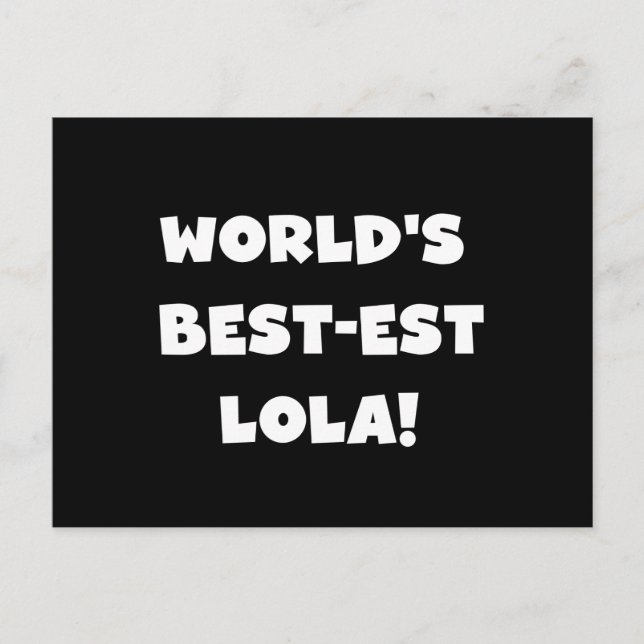 World's Best-est Lola Black and White T-shirts Postcard (Front)