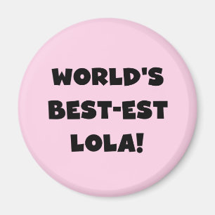 World's Best-est Lola Black and White Tshirts Gift Magnet