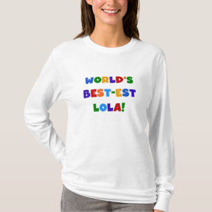 World's Best-est Lola T-shirts and Gifts