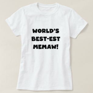 World's Best-est Memaw Black and White T-shirts