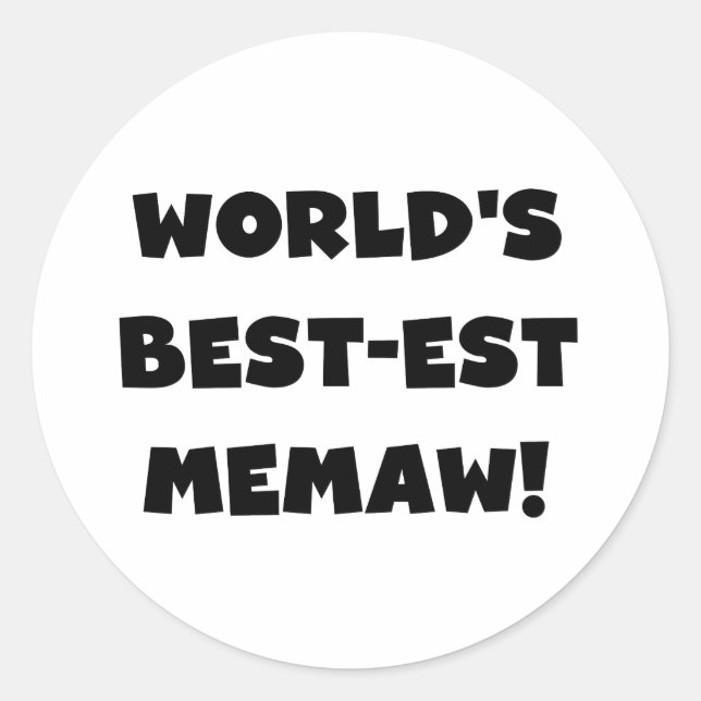 World's Best-est Memaw Black and White T-shirts Classic Round Sticker (Front)