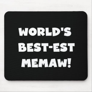 World's Best-est Memaw Black and White T-shirts Mouse Pad