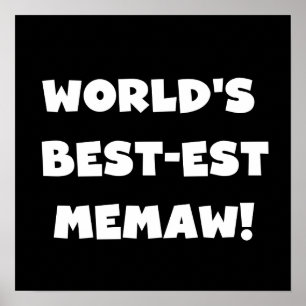 World's Best-est Memaw Black and White T-shirts Poster