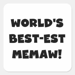 World's Best-est Memaw Black and White T-shirts Square Sticker