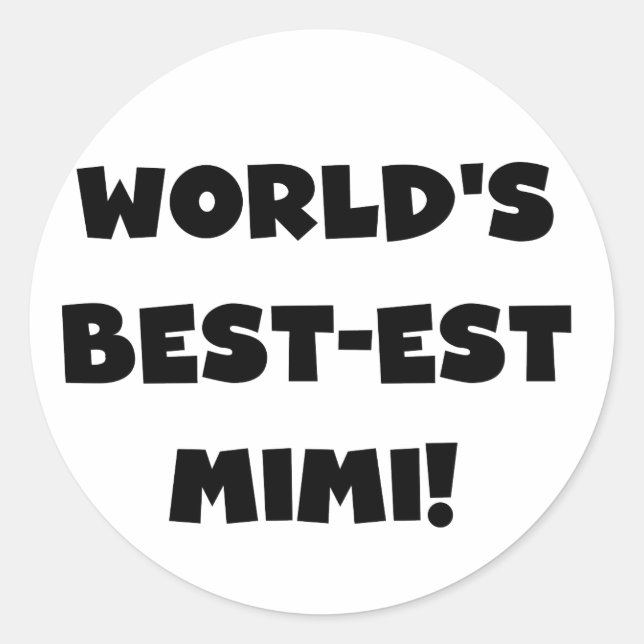 World's Best-est Mimi Black Text T-shirts and Gift Classic Round Sticker (Front)