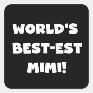 World's Best-est Mimi White Text T-shirts Gifts Square Sticker