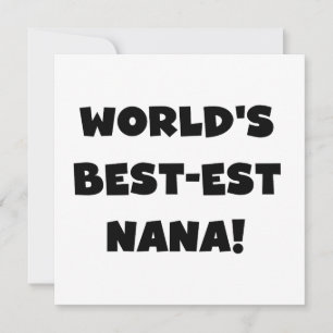 World's Best-est Nana Black and White T-shirts