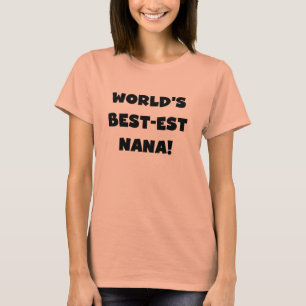 World's Best-est Nana Black and White T-shirts