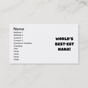 World's Best-est Nana Black and White T-shirts Business Card