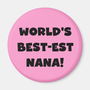 World's Best-est Nana Black and White T-shirts Magnet