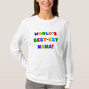 World's Best-est Nana Bright Colours T-shirts