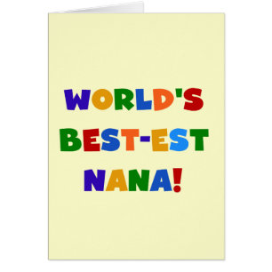 World's Best-est Nana Bright Colours T-shirts