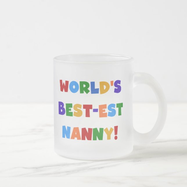 World's Best-est Nanny Bright Colours Gifts Frosted Glass Coffee Mug (Right)