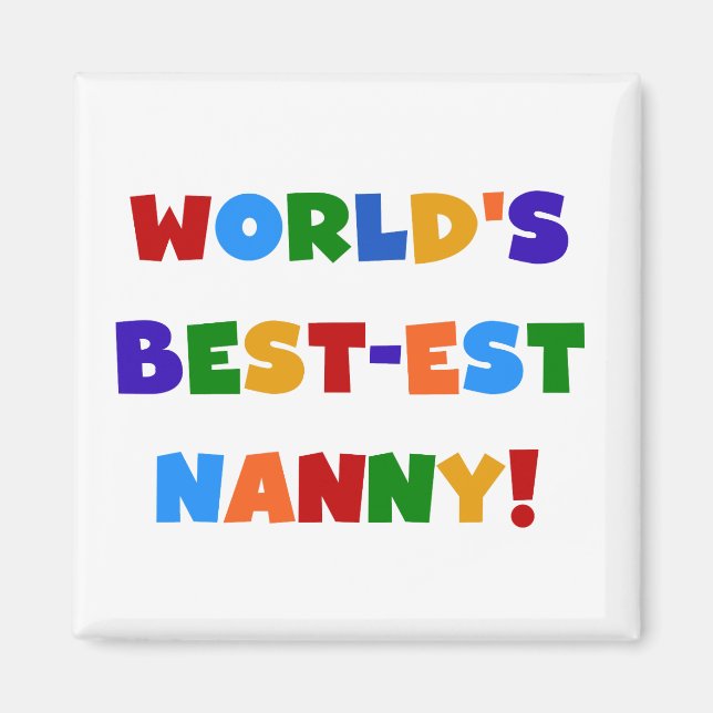 World's Best-est Nanny Bright Colours Gifts Magnet (Front)