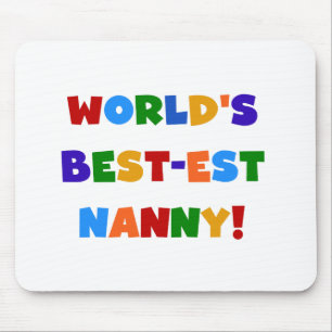 World's Best-est Nanny Bright Colours Gifts Mouse Pad