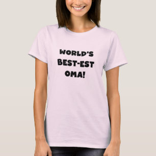 World's Best-est Oma Black or White Gifts T-Shirt