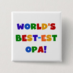 World's Best-est Opa Bright Colours Gifts 15 Cm Square Badge