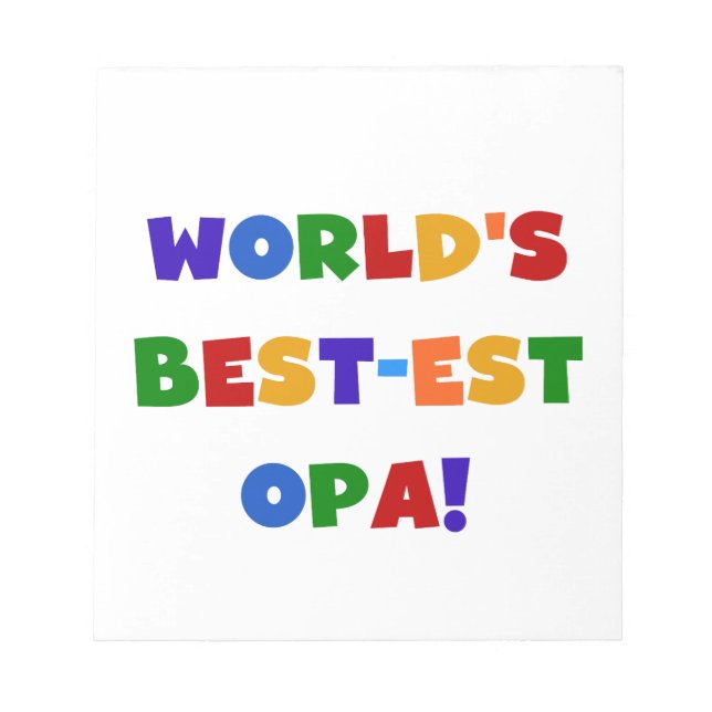 World's Best-est Opa Bright Colours Gifts Notepad (Front)
