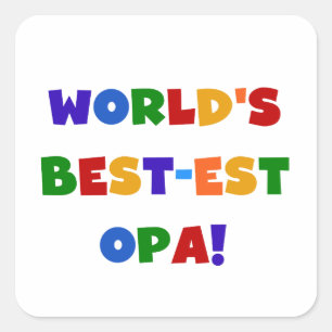 World's Best-est Opa Bright Colours Gifts Square Sticker