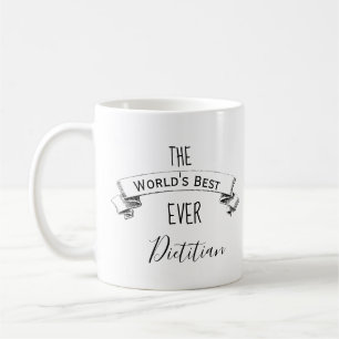 Worlds' Best Ever Personalised Dietician Coffee Mug
