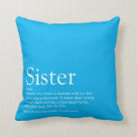 World's Best Ever Sister Definition Fun Sky Blue Cushion<br><div class="desc">Personalise for your special sister (little or big) to create a unique gift. A perfect way to show her how amazing she is every day. You can even customise the background to their favourite colour. Designed by Thisisnotme©</div>