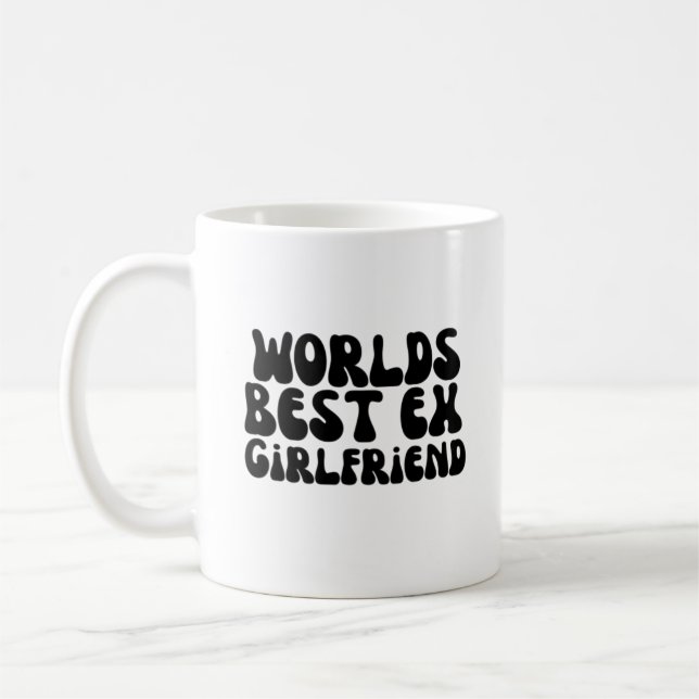Worlds Best Ex Girlfriend Coffee Mug (Left)
