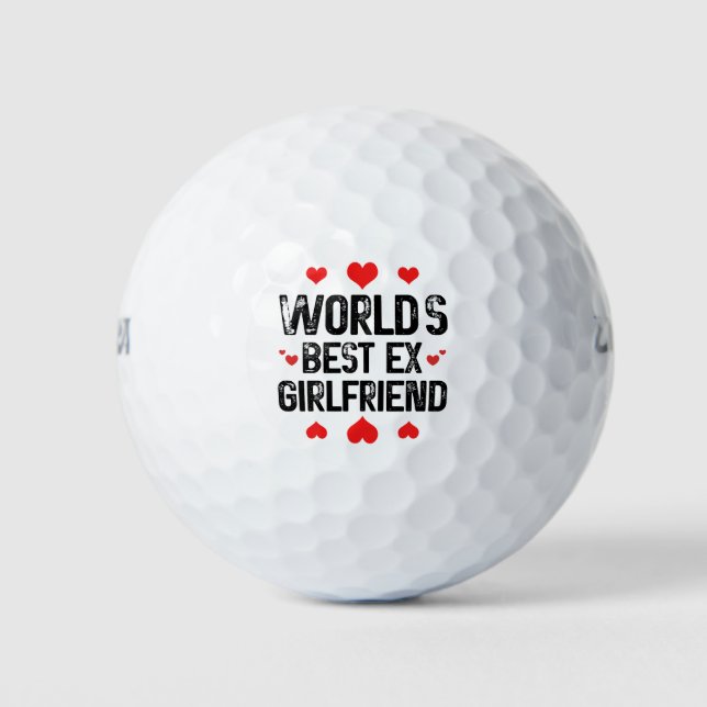 World's Best Ex Girlfriend Cute Funny Sayings Cool Golf Balls (Front)