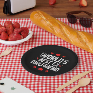 World's Best Ex Girlfriend Cute Funny Sayings Cool Paper Plate