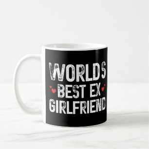 World's Best Ex Girlfriend Funny Saying Birthday  Coffee Mug