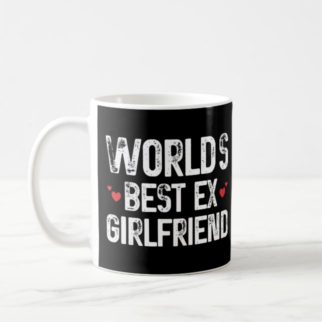World's Best Ex Girlfriend Funny Saying Birthday  Coffee Mug (Left)