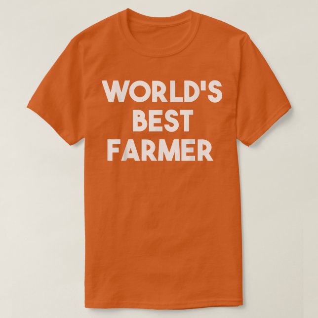 World's Best Farmer  Funny Farming  T-Shirt (Design Front)