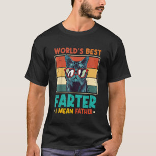 Worlds Best Farter I Mean Father Best Cat Dad Ever T-Shirt