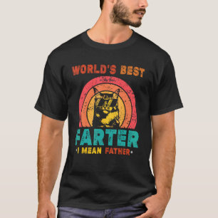 Worlds Best Farter I Mean Father Best Cat Dad Fath T-Shirt