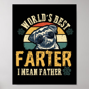 Worlds Best Farter I Mean Father Best Dad Ever Coo Poster