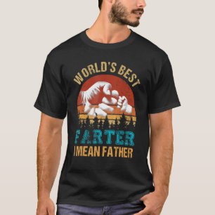 Worlds Best Farter I Mean Father Day  Dad Jokes Fa T-Shirt