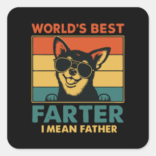 World's Best Farter I Mean Father Fathers Day Square Sticker