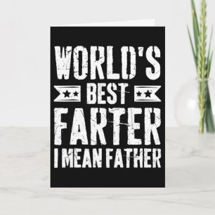 World's Best Farter I Mean Father Funny Fathers Da Card