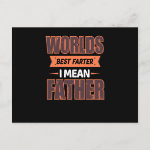 Worlds best farter i mean father - Greatest dad Postcard