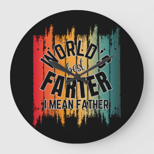 WORLD'S BEST FARTER I MEAN FATHER LARGE CLOCK