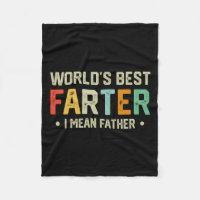 Worlds Best Farter I Mean Father Mens Fathers Day