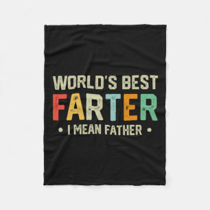 Worlds Best Farter I Mean Father Mens Fathers Day  Fleece Blanket