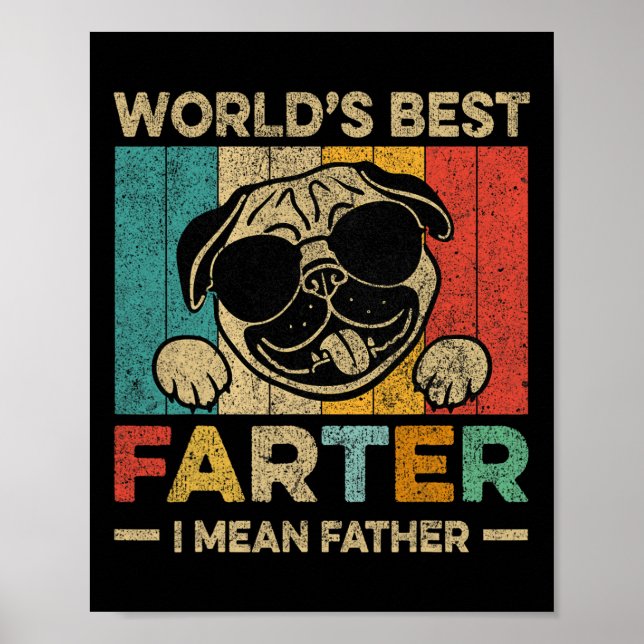 Worlds Best Farter I Mean Father Mens Fathers Day  Poster (Front)