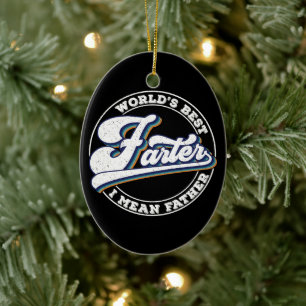 World's Best Farter I Mean Father Sayings Ceramic Tree Decoration
