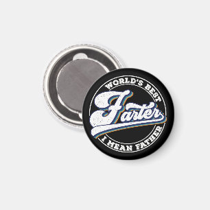 World's Best Farter I Mean Father Sayings Magnet