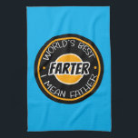World's Best Farter I Mean Father Tea Towel<br><div class="desc">Celebrate dad’s legendary status with a design that’s as funny as it is heartwarming! Whether he’s cracking jokes or… cutting the cheese, this "World’s Best Farter—I Mean Father" graphic is the perfect way to show him you love him just the way he is—gassy and all. Ideal for Father's Day, birthdays,...</div>