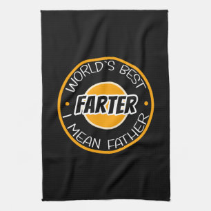 World's Best Farter I Mean Father Tea Towel