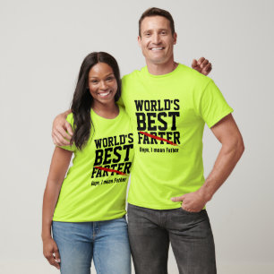 world's  best Farter oops i mean Father gift idea T-Shirt